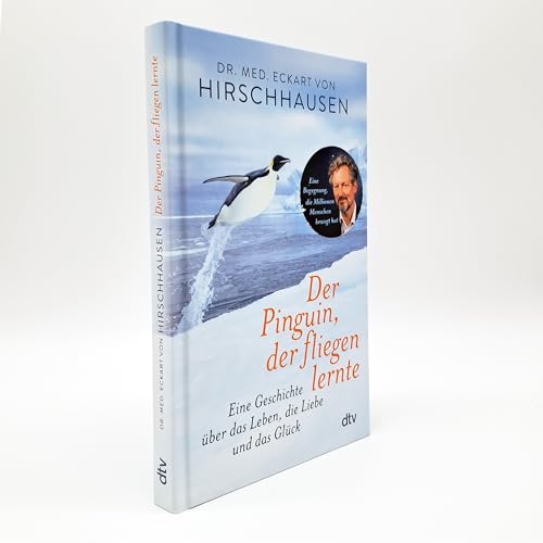 amazon/books Der Pinguin der fliegen lernte: Eine Geschichte über das Leben die Liebe und das Glück im Angebot