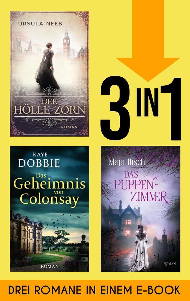 ebook Ursula Neeb Kaye Dobbie Maja Ilisch: "Der Hölle Zorn" "Das Geheimnis von Colonsay" und "Das Puppenzimmer" (EXKLUSIV bei uns ) bei ebook.de