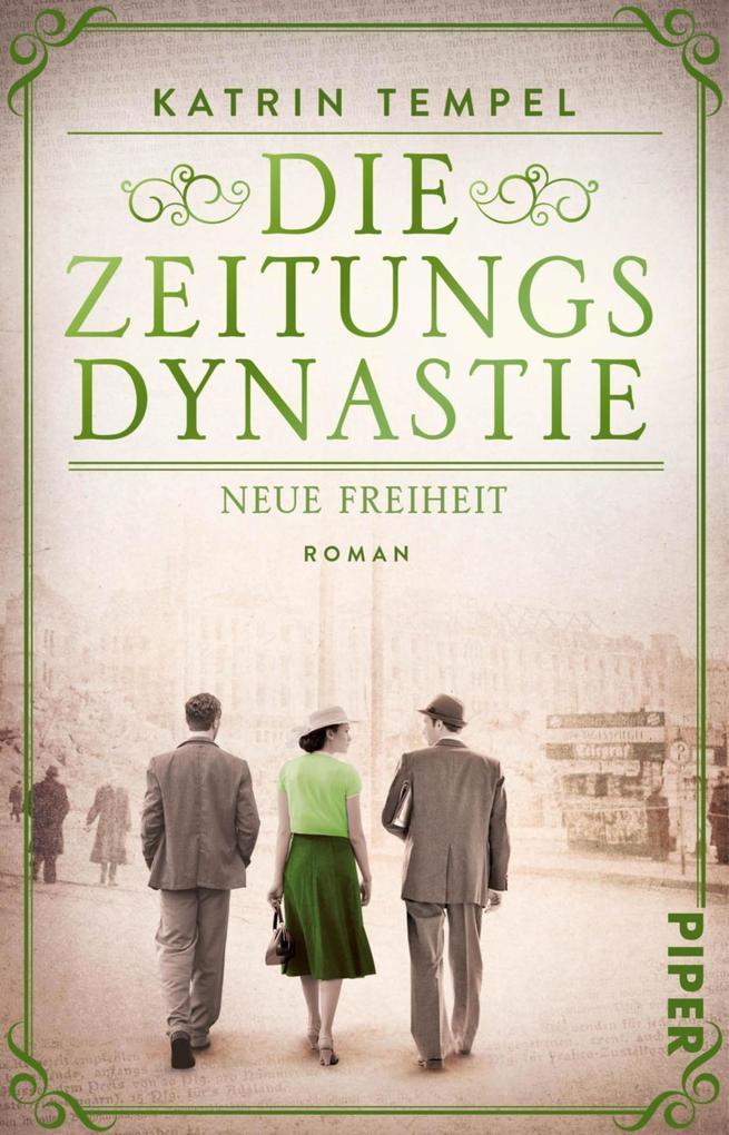 ebook Katrin Tempel: Die Zeitungsdynastie - Neue Freiheit bei ebook.de