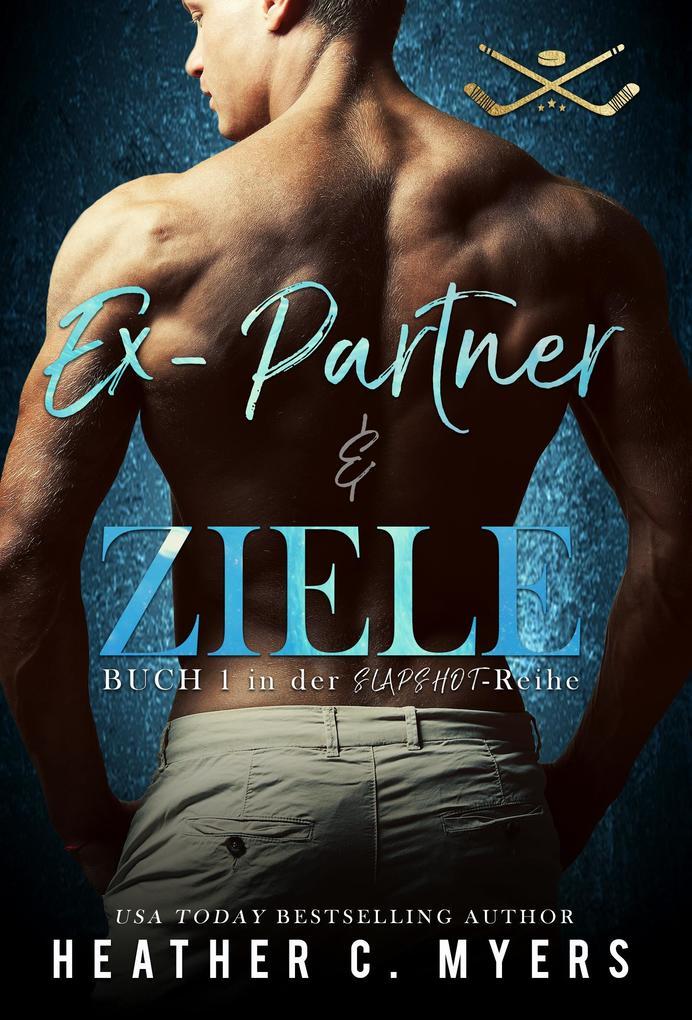 ebook Heather C. Myers: Ex-Partner und Ziele bei ebook.de