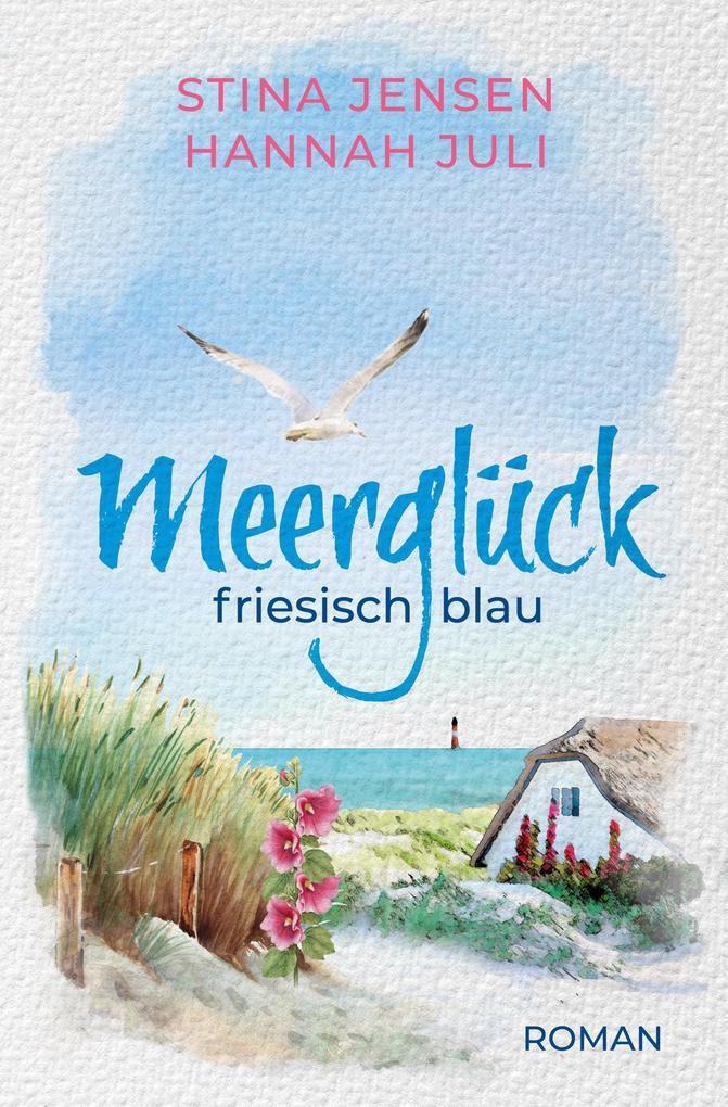 ebook Stina Jensen Hannah Juli: Meerglück friesisch blau bei ebook.de
