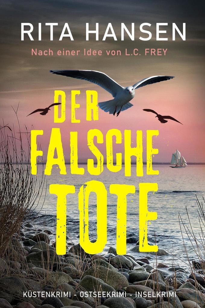ebook Rita Hansen L. C. Frey: Der falsche Tote: Die Vorgeschichte bei ebook.de