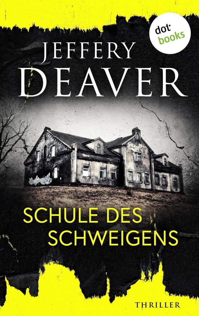 ebook Jeffery Deaver: Schule des Schweigens bei ebook.de
