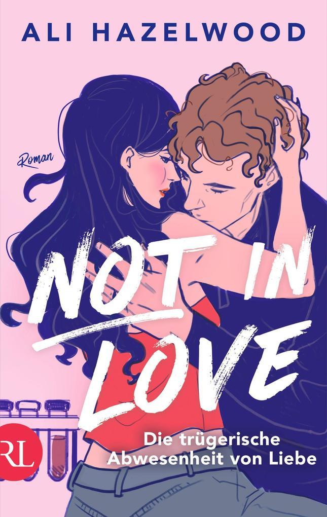 ebook Ali Hazelwood: Not in Love - Die trügerische Abwesenheit von Liebe bei ebook.de