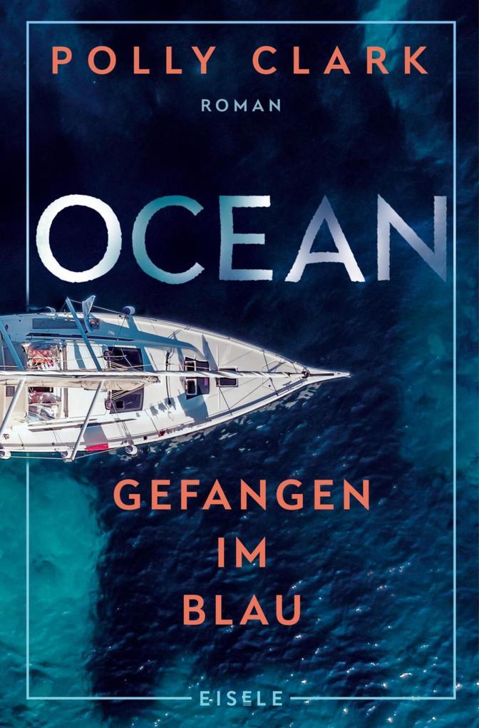 ebook Polly Clark: Ocean - Gefangen im Blau bei ebook.de