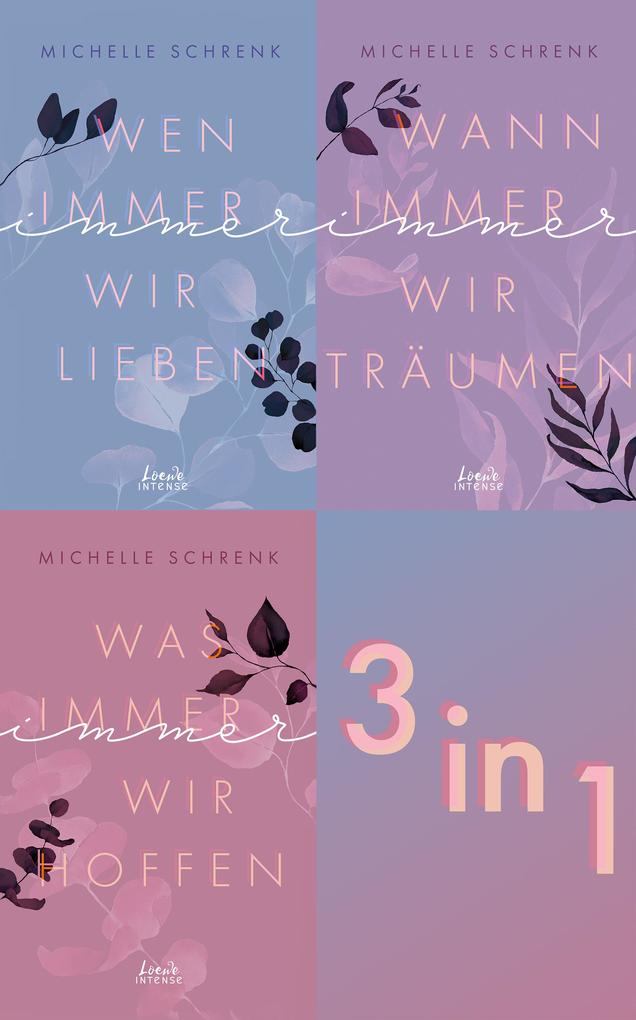 ebook Michelle Schrenk: Immer-Trilogie - Drei New Adult-Romane der #1 Kindle-Bestsellerautorin Michelle Schrenk als Bundle bei ebook.de