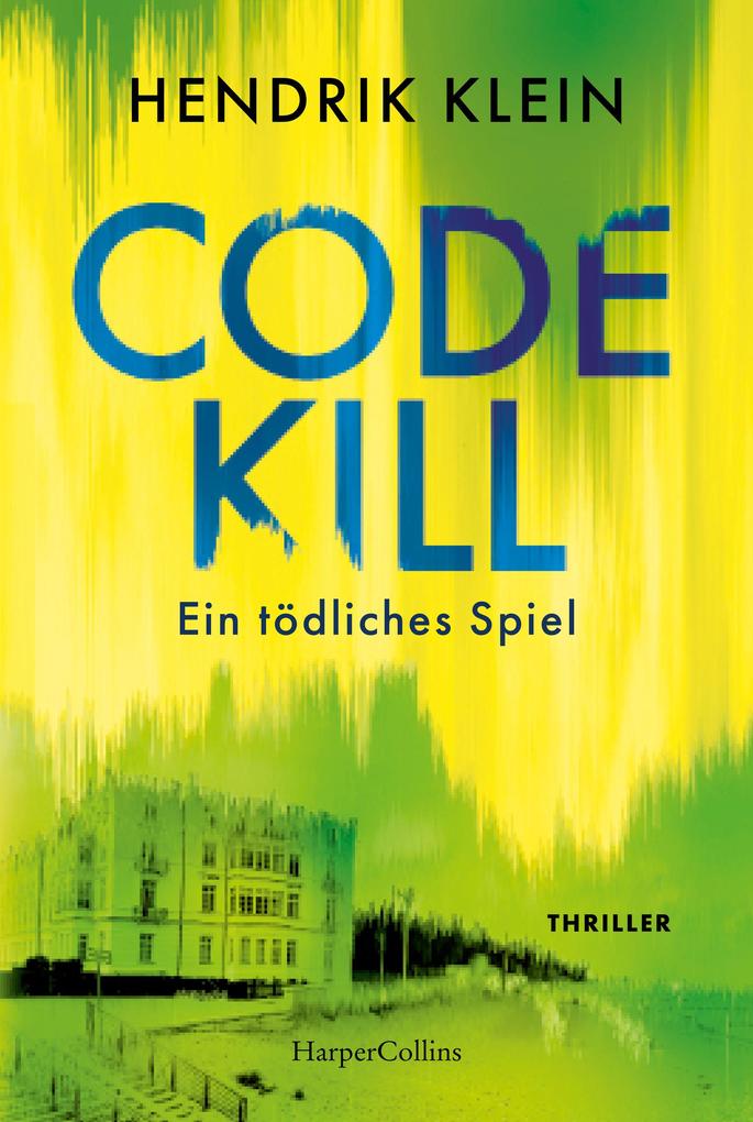 ebook Hendrik Klein: Code Kill - Ein tödliches Spiel bei ebook.de Kostenloser Versand
