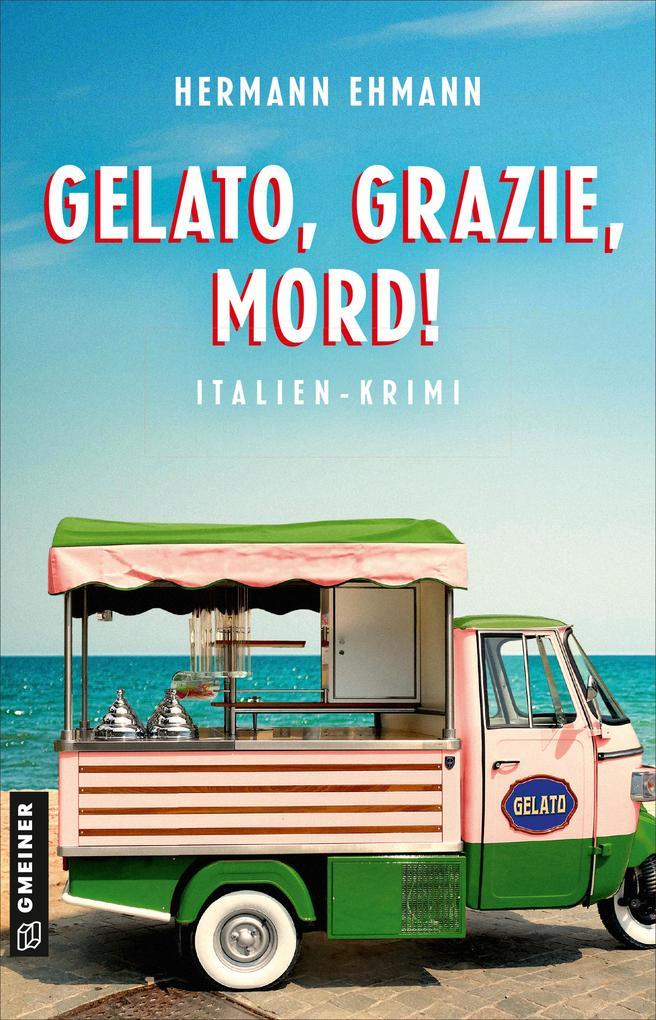 ebook Hermann Ehmann: Gelato Grazie Mord bei ebook.de