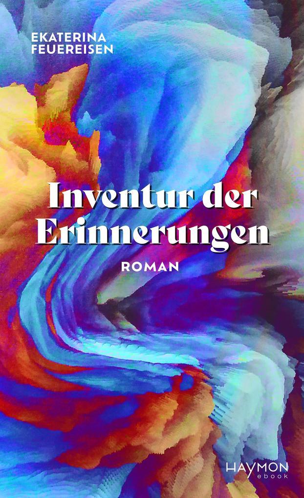 ebook Ekaterina Feuereisen: Inventur der Erinnerungen bei ebook.de
