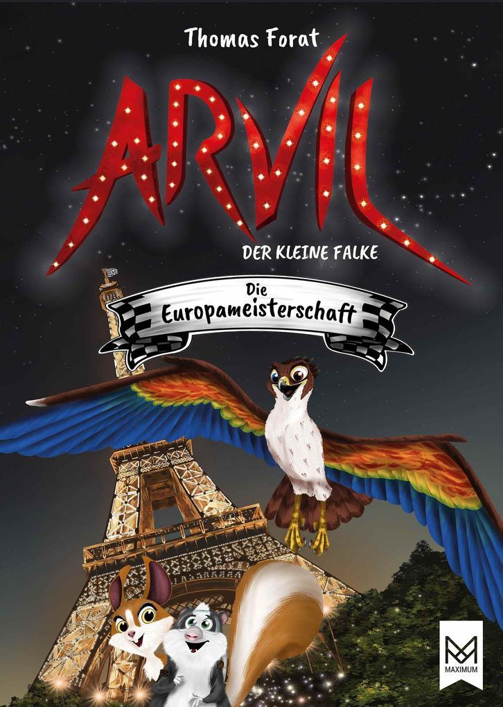 ebook Thomas Forat: Arvil der kleine Falke - Die Europameisterschaft bei ebook.de