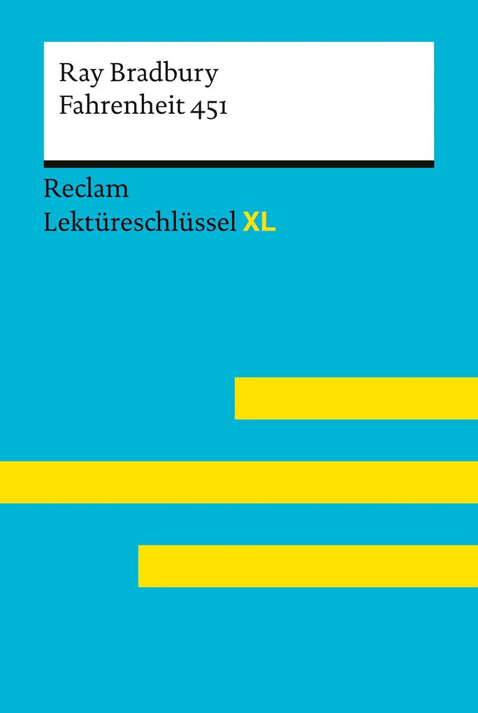 ebook Rita Reinheimer-Wolf Ray Bradbury: Fahrenheit 451 von Ray Bradbury: Lektüreschlüssel mit Inhaltsangabe Interpretation Prüfungsaufgaben mit Lösungen Lernglossar. (Reclam Lektüreschlüssel XL) bei ebook.de