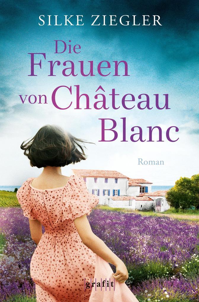 ebook Silke Ziegler: Die Frauen von Château Blanc bei ebook.de