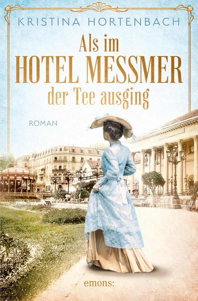 ebook Kristina Hortenbach: Als im Hotel Messmer der Tee ausging bei ebook.de Kostenloser Versand