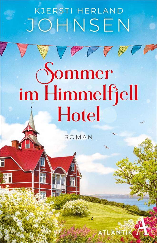 ebook Kjersti Herland Johnsen: Sommer im Himmelfjell Hotel bei ebook.de