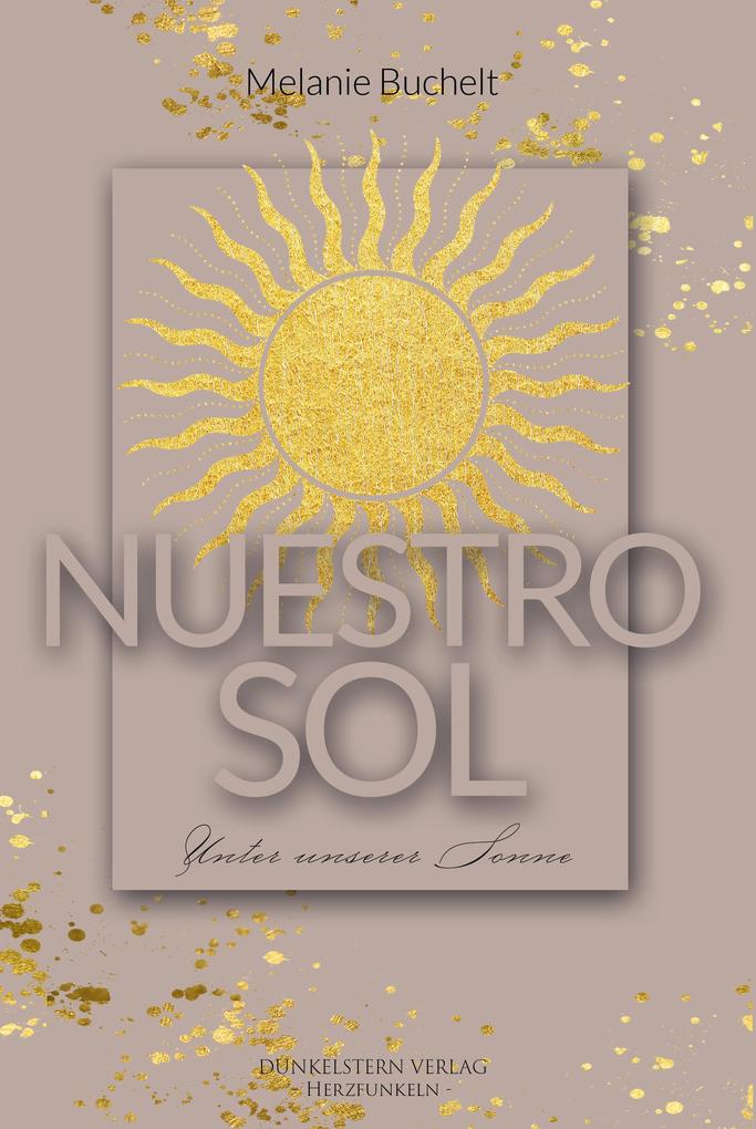 ebook Melanie Buchelt: Nuestro Sol - Unter unserer Sonne bei ebook.de