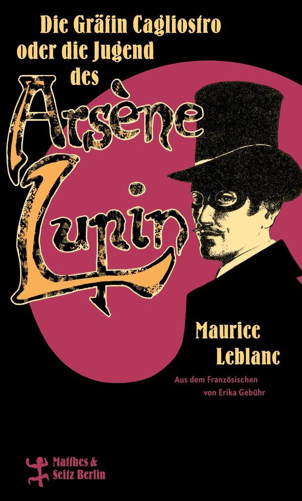 ebook Maurice Leblanc: Die Gräfin Cagliostro oder die Jugend des Arsène Lupin bei ebook.de