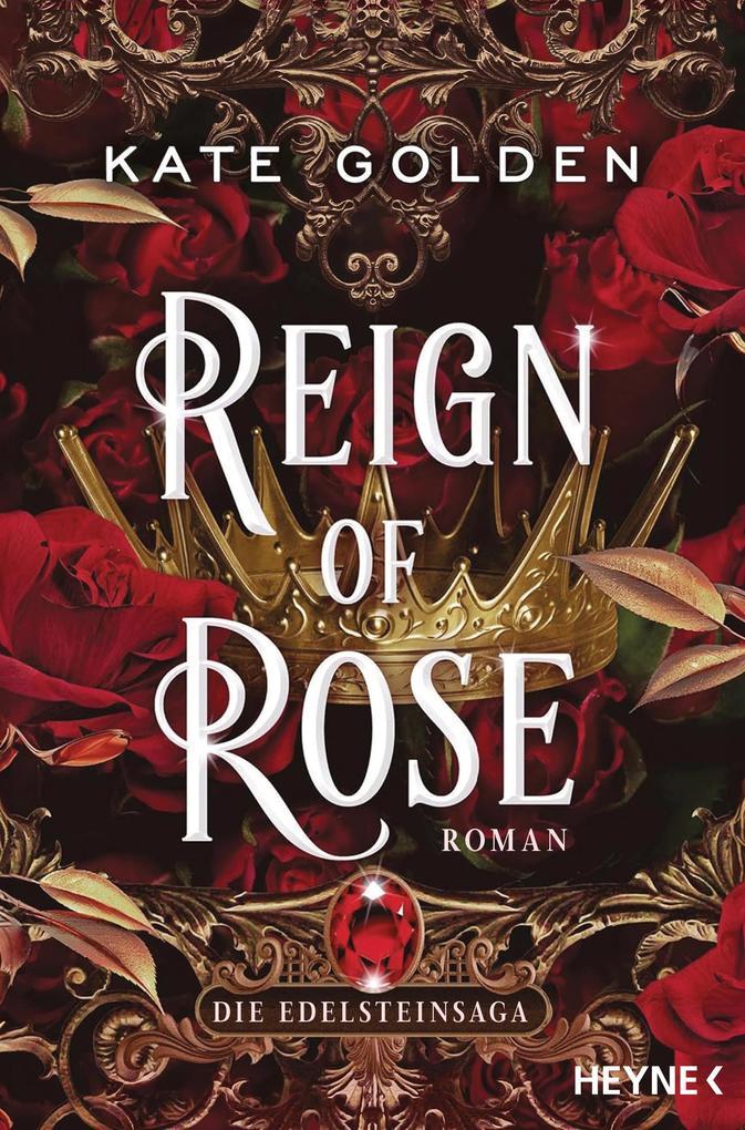ebook Kate Golden: Reign of Rose - Die Edelsteinsaga bei ebook.de
