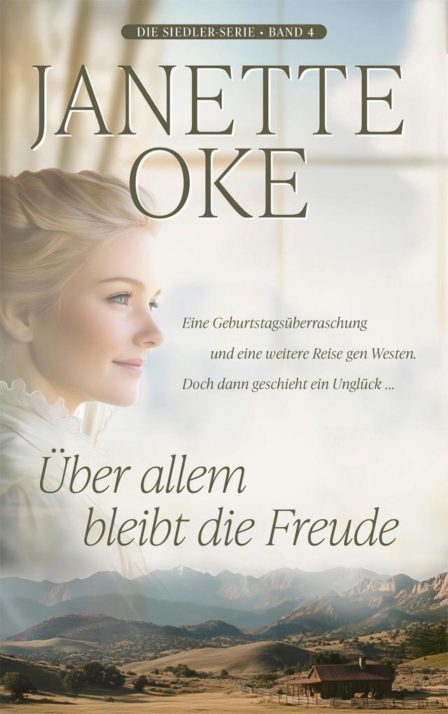 ebook Janette Oke: Über allem bleibt die Freude bei ebook.de