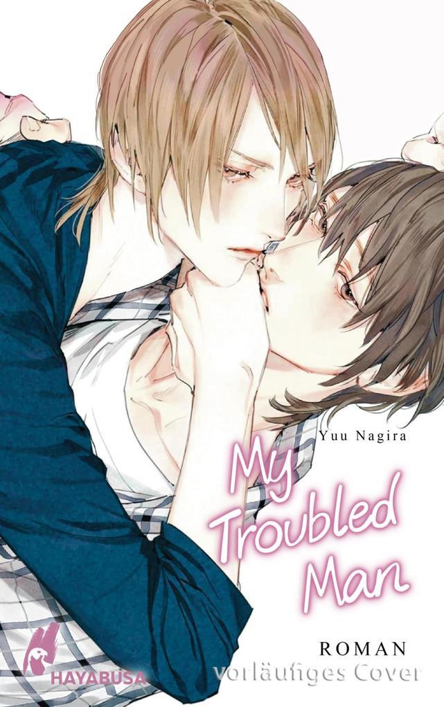 ebook Yuu Nagira: My Troubled Man (My Beautiful Man 3) bei ebook.de Verkauf