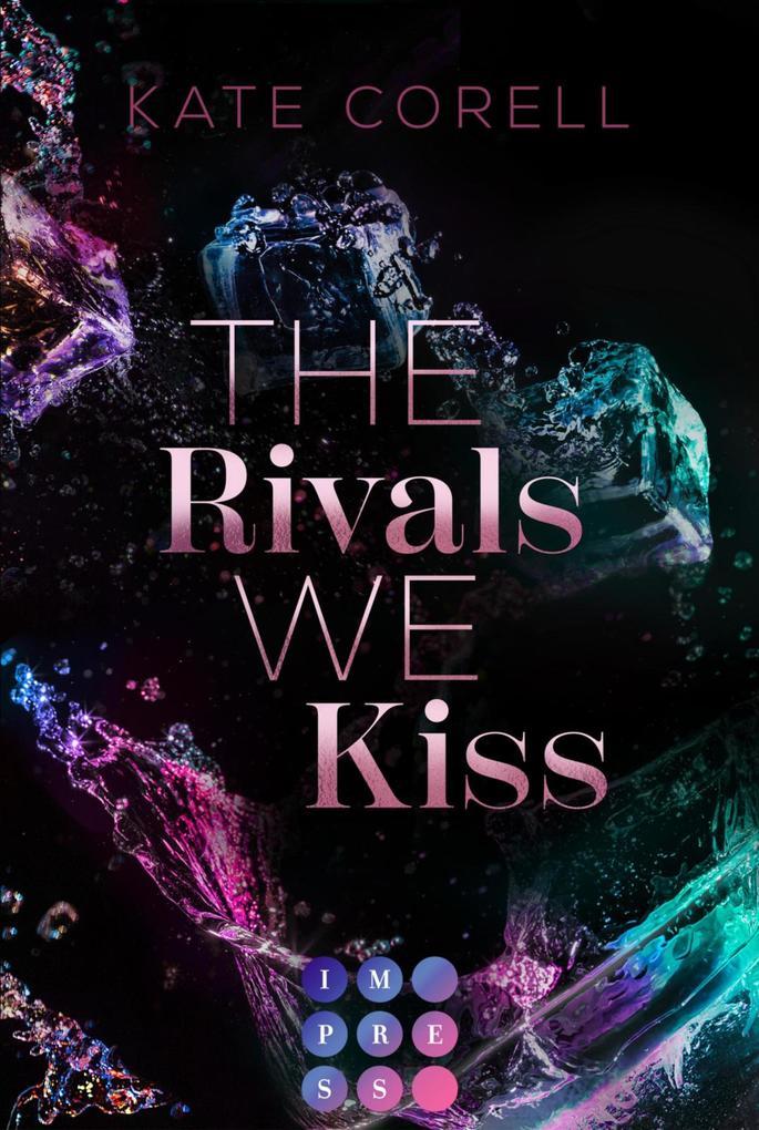 ebook Kate Corell: The Rivals We Kiss (Brouwen Dynasty 3) bei ebook.de