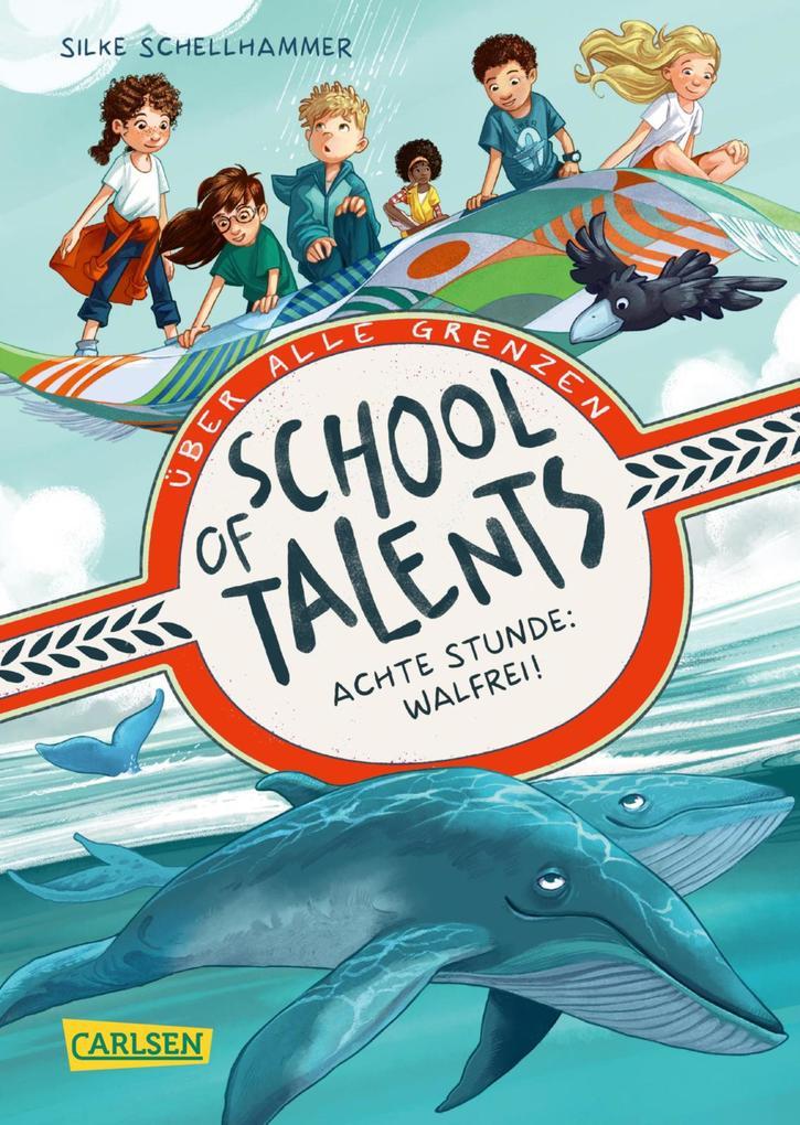 ebook Silke Schellhammer: School of Talents 8: Achte Stunde: Walfrei bei ebook.de