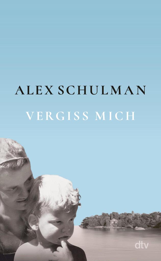ebook Alex Schulman: Vergiss mich bei ebook.de