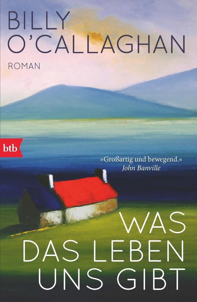 ebook Billy O'Callaghan: Was das Leben uns gibt bei ebook.de Speichern exportieren