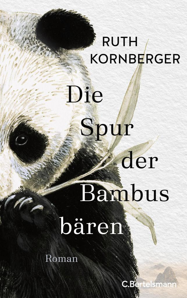 ebook Ruth Kornberger: Die Spur der Bambusbären bei ebook.de