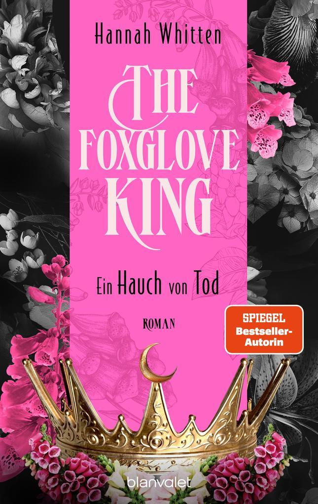 ebook Hannah Whitten: The Foxglove King - Ein Hauch von Tod bei ebook.de