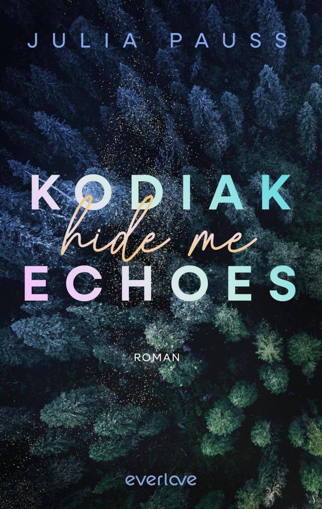 ebook Julia Pauss: Kodiak Echoes - Hide Me bei ebook.de