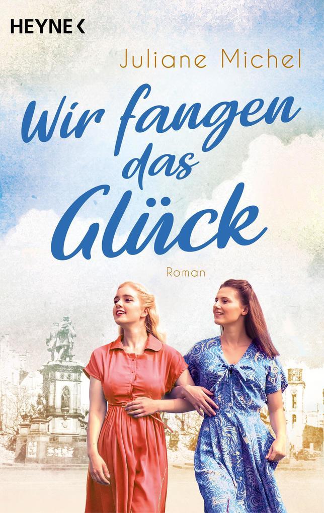 ebook Juliane Michel: Wir fangen das Glück bei ebook.de Kostenloser Versand international