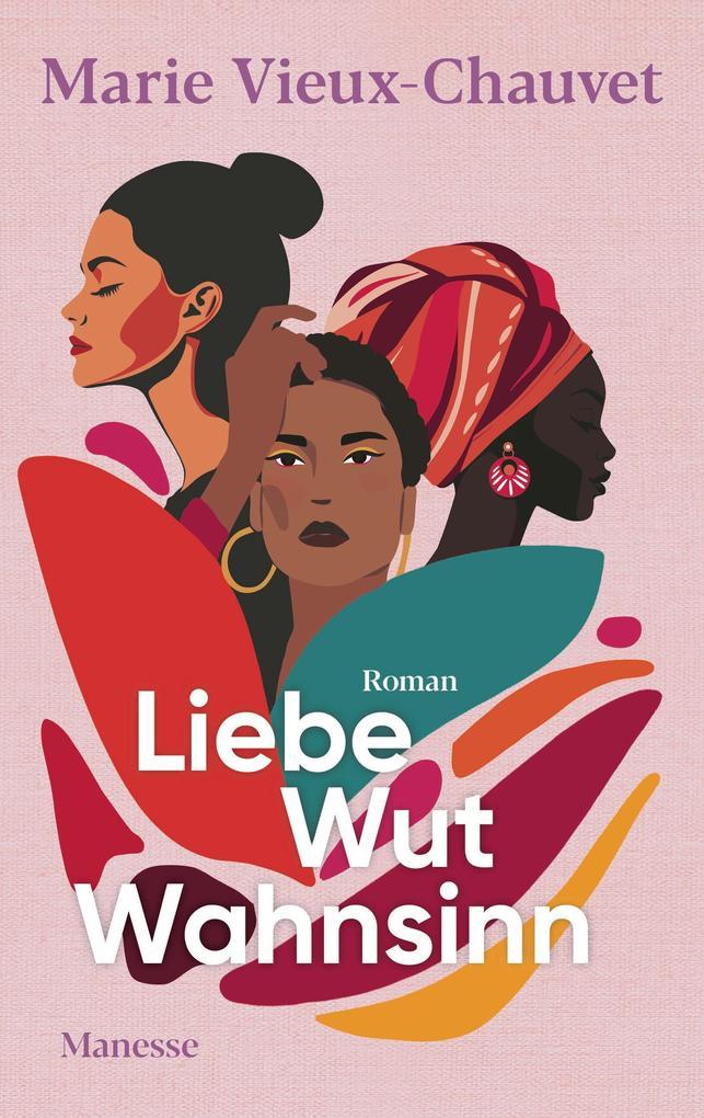 ebook Marie Vieux-Chauvet: Liebe Wut Wahnsinn bei ebook.de
