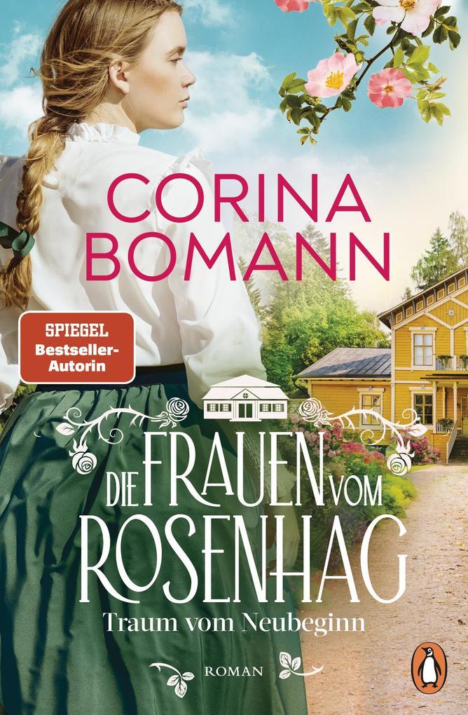 ebook Corina Bomann: Die Frauen vom Rosenhag. Traum vom Neubeginn bei ebook.de