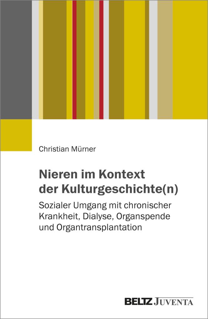 ebook Christian Mürner: Nieren im Kontext der Kulturgeschichte(n) bei ebook.de