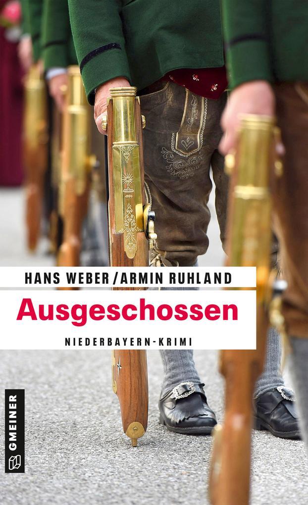 ebook Hans Weber Armin Ruhland: Ausgeschossen bei ebook.de