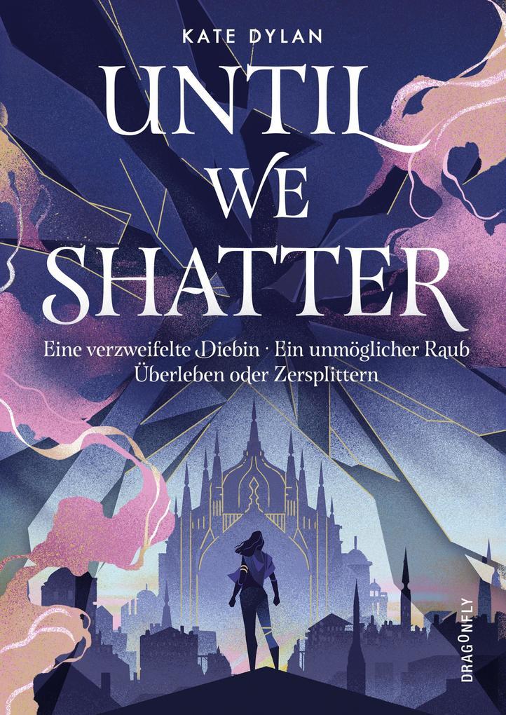 ebook Kate Dylan: Until We Shatter bei ebook.de
