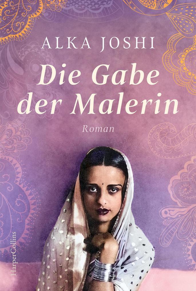 ebook Alka Joshi: Die Gabe der Malerin bei ebook.de