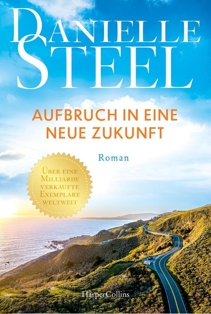 ebook Danielle Steel: Aufbruch in eine neue Zukunft bei ebook.de Nur noch ein Tag übrig