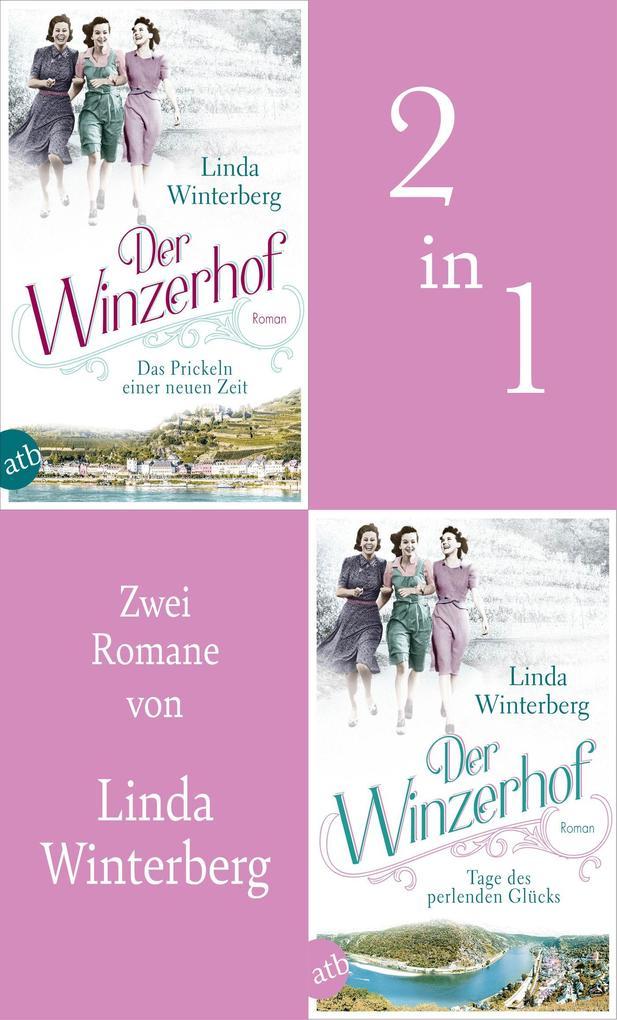 ebook Linda Winterberg: Der Winzerhof - Das Prickeln einer neuen Zeit & Tage des perlenden Glücks bei ebook.de