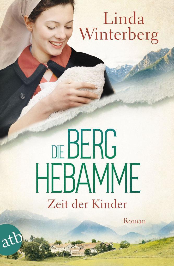 ebook Linda Winterberg: Die Berghebamme - Zeit der Kinder bei ebook.de
