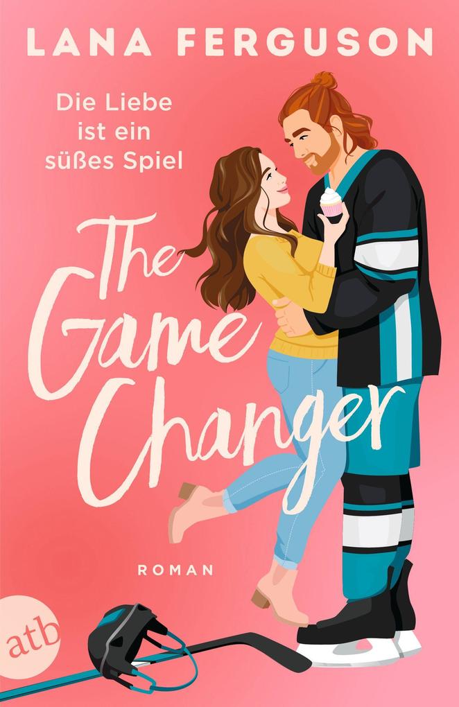 ebook Lana Ferguson: The Game Changer - Die Liebe ist ein süßes Spiel bei ebook.de