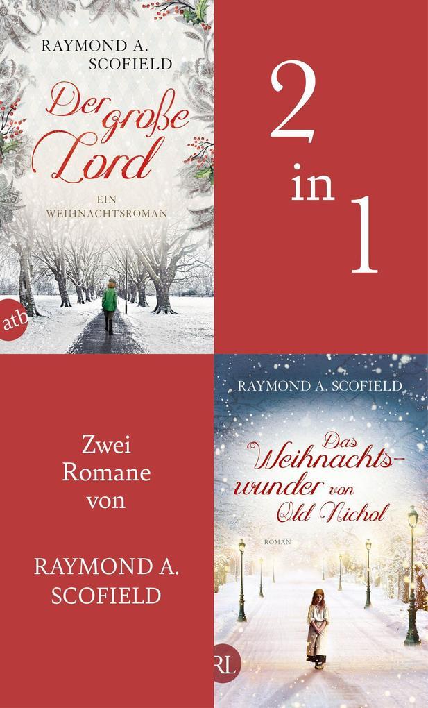 ebook Raymond A. Scofield: Der große Lord & Das Weihnachtswunder von Old Nichol bei ebook.de