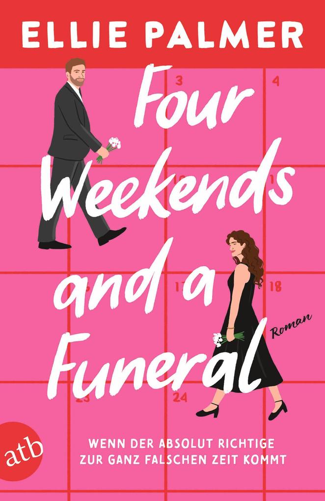 ebook Ellie Palmer: Four Weekends and a Funeral - Wenn der absolut Richtige zur ganz falschen Zeit kommt bei ebook.de Limitierter Zeitrabatt