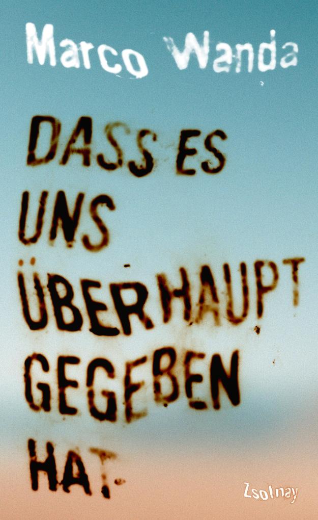 ebook Marco Wanda: Dass es uns überhaupt gegeben hat bei ebook.de