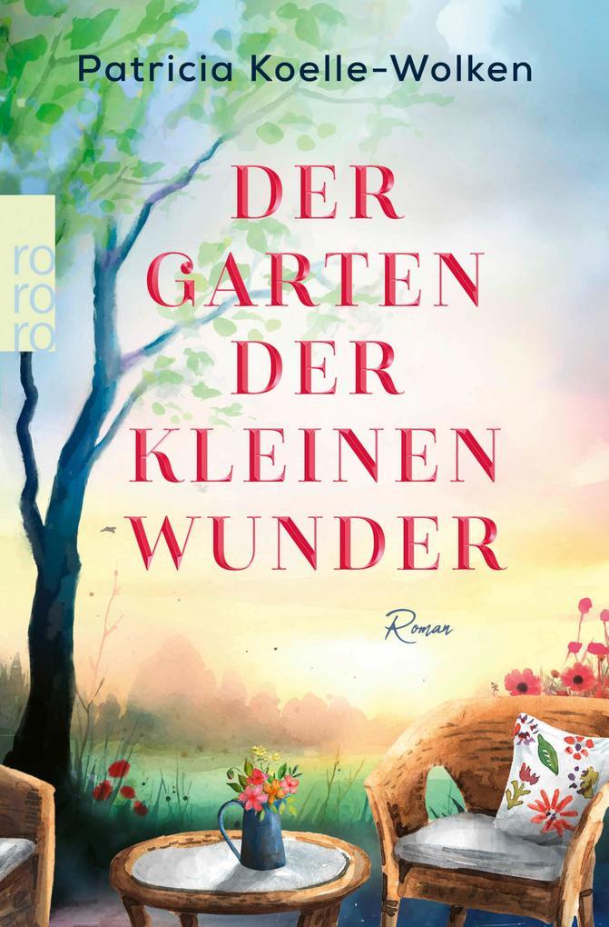 ebook Patricia Koelle-Wolken: Der Garten der kleinen Wunder bei ebook.de