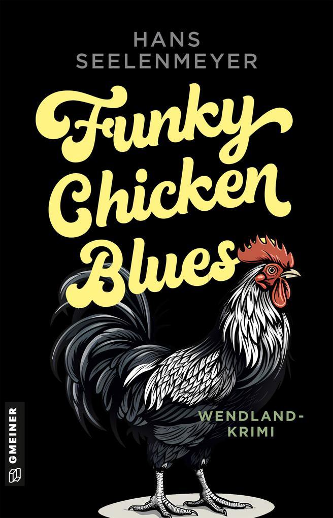 ebook Hans Seelenmeyer: Funky Chicken Blues bei ebook.de