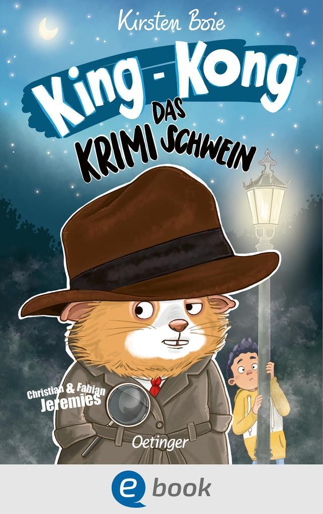 ebook Kirsten Boie: King-Kong das Krimischwein bei ebook.de