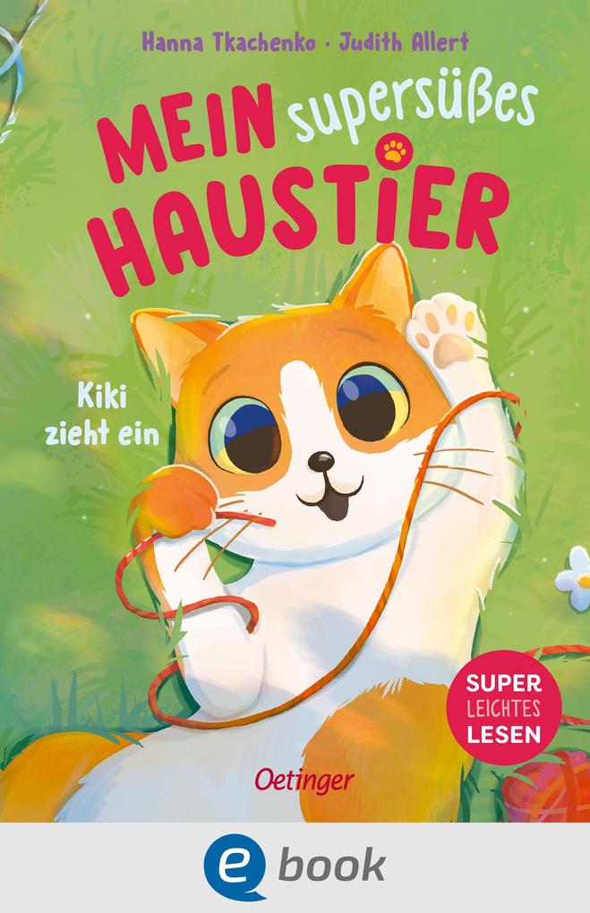 ebook Judith Allert: Mein supersüßes Haustier. Kiki zieht ein bei ebook.de