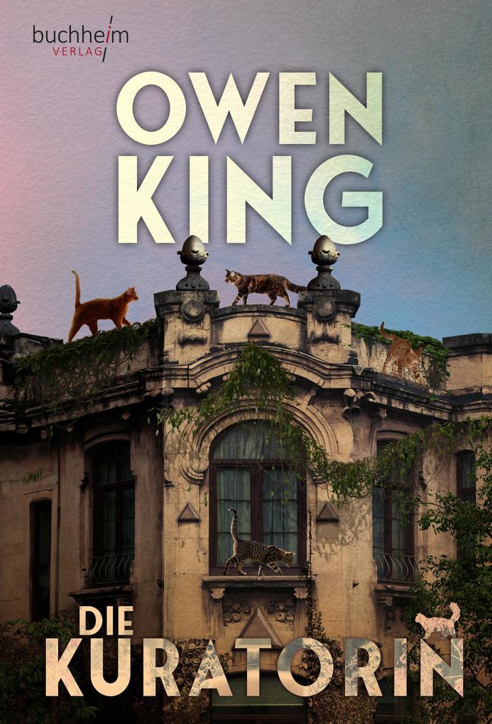 ebook Owen King: DIE KURATORIN bei ebook.de