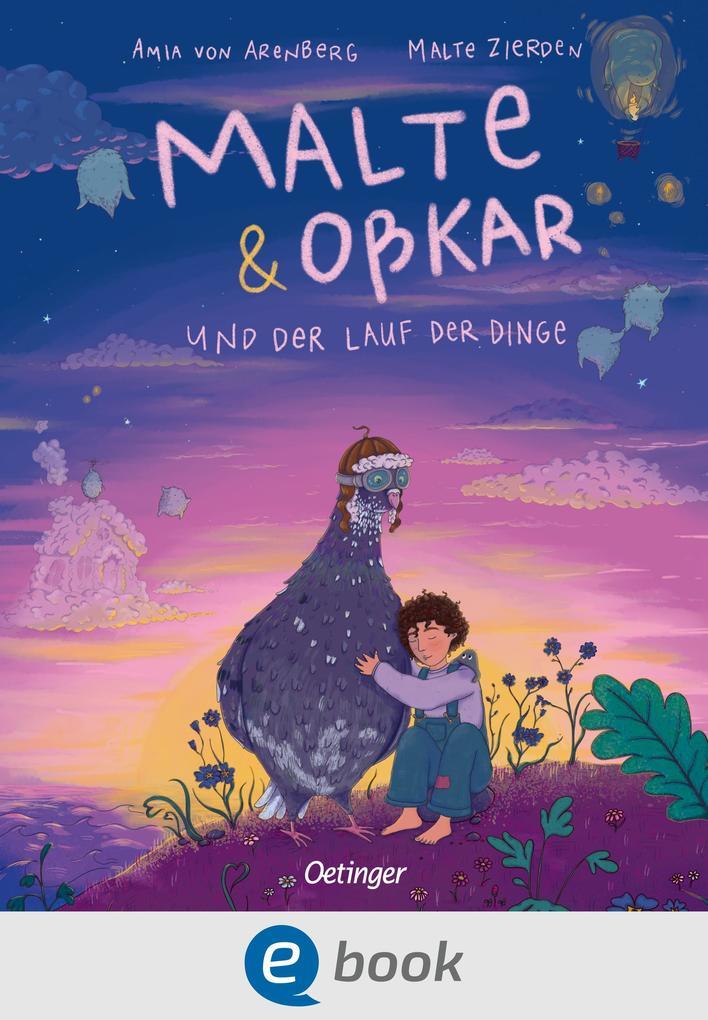 ebook Amia von Arenberg Malte Zierden Oßkar: Malte & Oßkar und der Lauf der Dinge bei ebook.de